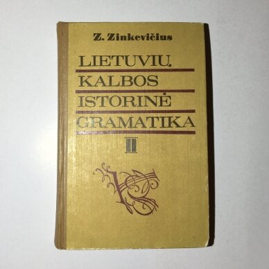 Lietuvių kalbos istorinė gramatika  T. II