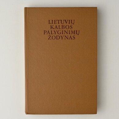 Lietuvių kalbos palyginimų žodynas Lietuvių kalbos palyginimų žodynas