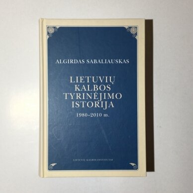 Lietuvių kalbos tyrinėjimo istorija : 1980-2010 m.
