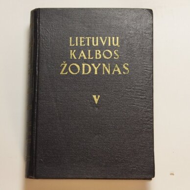 Lietuvių kalbos žodynas T. V Lietuvių kalbos žodynas T. V