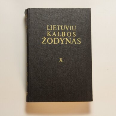 Lietuvių kalbos žodynas T. X Lietuvių kalbos žodynas T. X