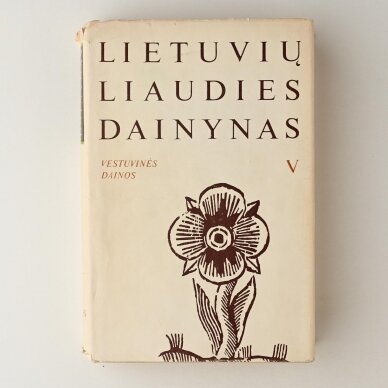 Lietuvių liaudies dainynas, T. V : Vestuvinės dainos 3: Mergvakario ir jaunojo sutiktuvių dainos Lietuvių liaudies dainynas, T. V : Vestuvinės dainos 3: Mergvakario ir jaunojo sutiktuvių dainos