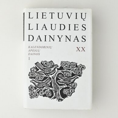 Lietuvių liaudies dainynas, T. XX : Kalendorinių apeigų dainos 1: Advento-Kalėdų dainos Lietuvių liaudies dainynas, T. XX : Kalendorinių apeigų dainos 1: Advento-Kalėdų dainos