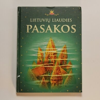 Lietuvių liaudies pasakos Lietuvių liaudies pasakos