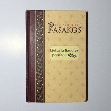 Lietuvių liaudies pasakos Lietuvių liaudies pasakos