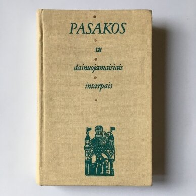 Lietuvių liaudies pasakos su dainuojamaisiais intarpais Lietuvių liaudies pasakos su dainuojamaisiais intarpais