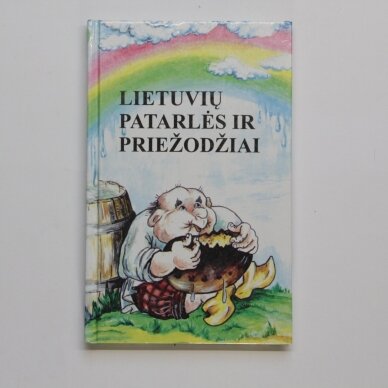 Lietuvių patarlės ir priežodžiai Lietuvių patarlės ir priežodžiai