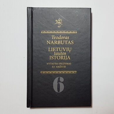 Lietuvių tautos istorija T. 6 Lietuvių tautos istorija T. 6