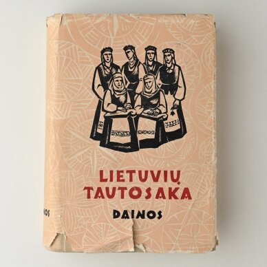 Lietuviu tautosaka: Pirmas tomas: Dainos Lietuviu tautosaka: Pirmas tomas: Dainos