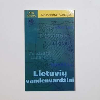 Lietuvių vandenvardžiai Lietuvių vandenvardžiai