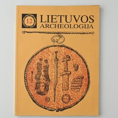 Lietuvos archeologija T. 12 Lietuvos archeologija T. 12