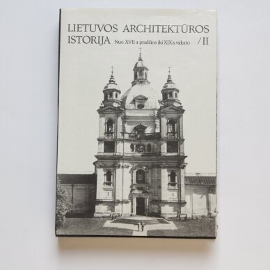 Lietuvos architektūros istorija T. II Lietuvos architektūros istorija T. II