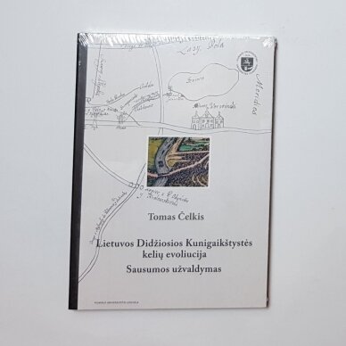 Lietuvos Didžiosios Kunigaikštystės kelių evoliucija. Sausumos užvaldymas Lietuvos Didžiosios Kunigaikštystės kelių evoliucija. Sausumos užvaldymas