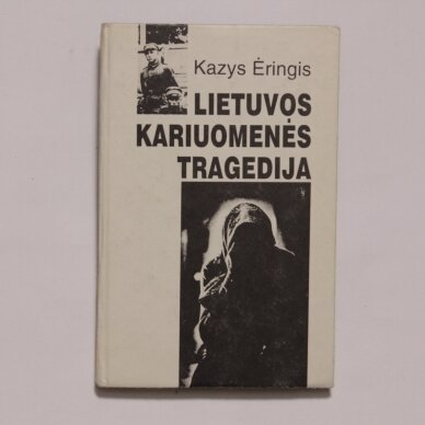 Lietuvos kariuomenės tragedija Lietuvos kariuomenės tragedija