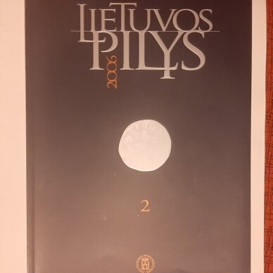 Lietuvos pilys 2006 T. 2 Lietuvos pilys 2006 T. 2