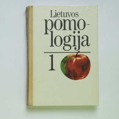 Lietuvos pomologija T. 1 Lietuvos pomologija T. 1