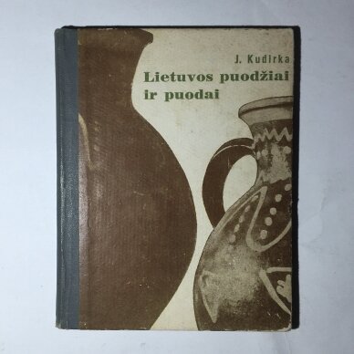 Lietuvos puodai ir puodžiai Lietuvos puodai ir puodžiai