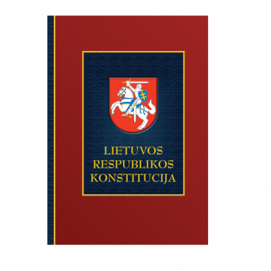 Lietuvos Respublikos Konstitucija Lietuvos Respublikos Konstitucija