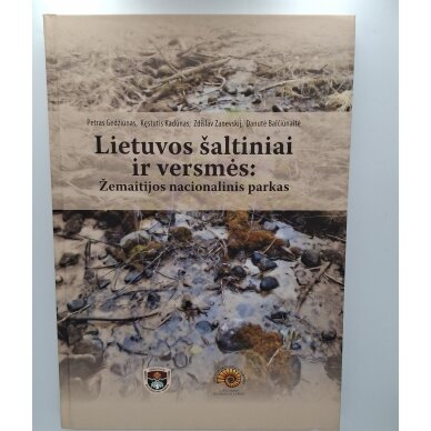 Lietuvos šaltiniai ir versmės : Žemaitijos nacionalinis parkas Lietuvos šaltiniai ir versmės : Žemaitijos nacionalinis parkas