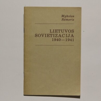 Lietuvos sovietizacija 1940-1941 Lietuvos sovietizacija 1940-1941