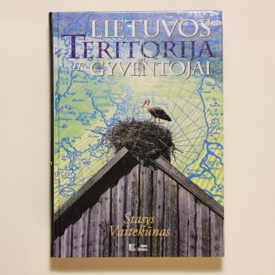 Lietuvos teritorija ir gyventojai Lietuvos teritorija ir gyventojai