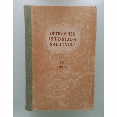 Lietuvos TSR istorijos šaltiniai T. I-IV 3 Lietuvos TSR istorijos šaltiniai T. I-IV 3