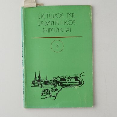 Lietuvos TSR urbanistikos paminklai Kn. 3