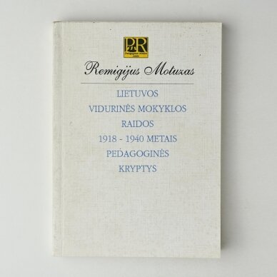 Lietuvos vidurinės mokyklos raidos 1918–1940 metais pedagoginės kryptys Lietuvos vidurinės mokyklos raidos 1918–1940 metais pedagoginės kryptys