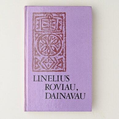 Linelius roviau, dainavau : Onos Bluzmienės tautosakos ir atsiminimų rinktinė Linelius roviau, dainavau : Onos Bluzmienės tautosakos ir atsiminimų rinktinė