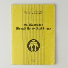 M. Mažvydas : pirmoji lietuviškoji knyga : tarptautinės mokslinės konferencijos, įvykusios 1997 m. sausio 14 d., medžiaga