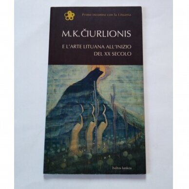 M. K. Čiurlionis: E l'arte Lituana all'inizio del XX secolo M. K. Čiurlionis: E l'arte Lituana all'inizio del XX secolo
