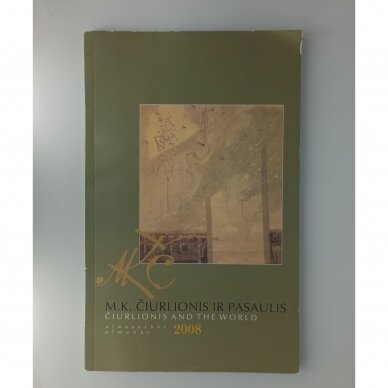 M. K. Čiurlionis ir pasaulis M. K. Čiurlionis ir pasaulis