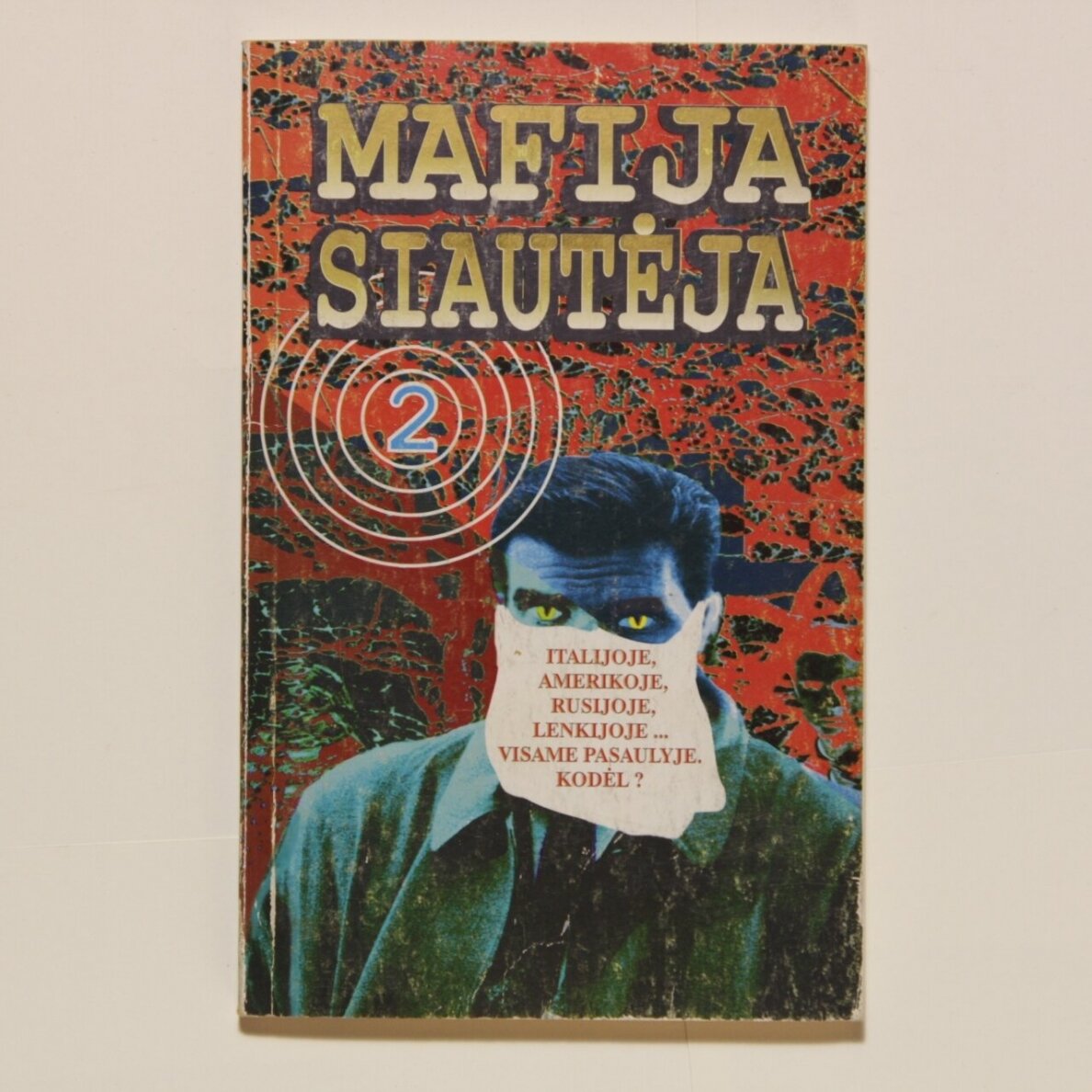 Mafija siautėja : dokumentinė publicistika Mafija siautėja : dokumentinė publicistika