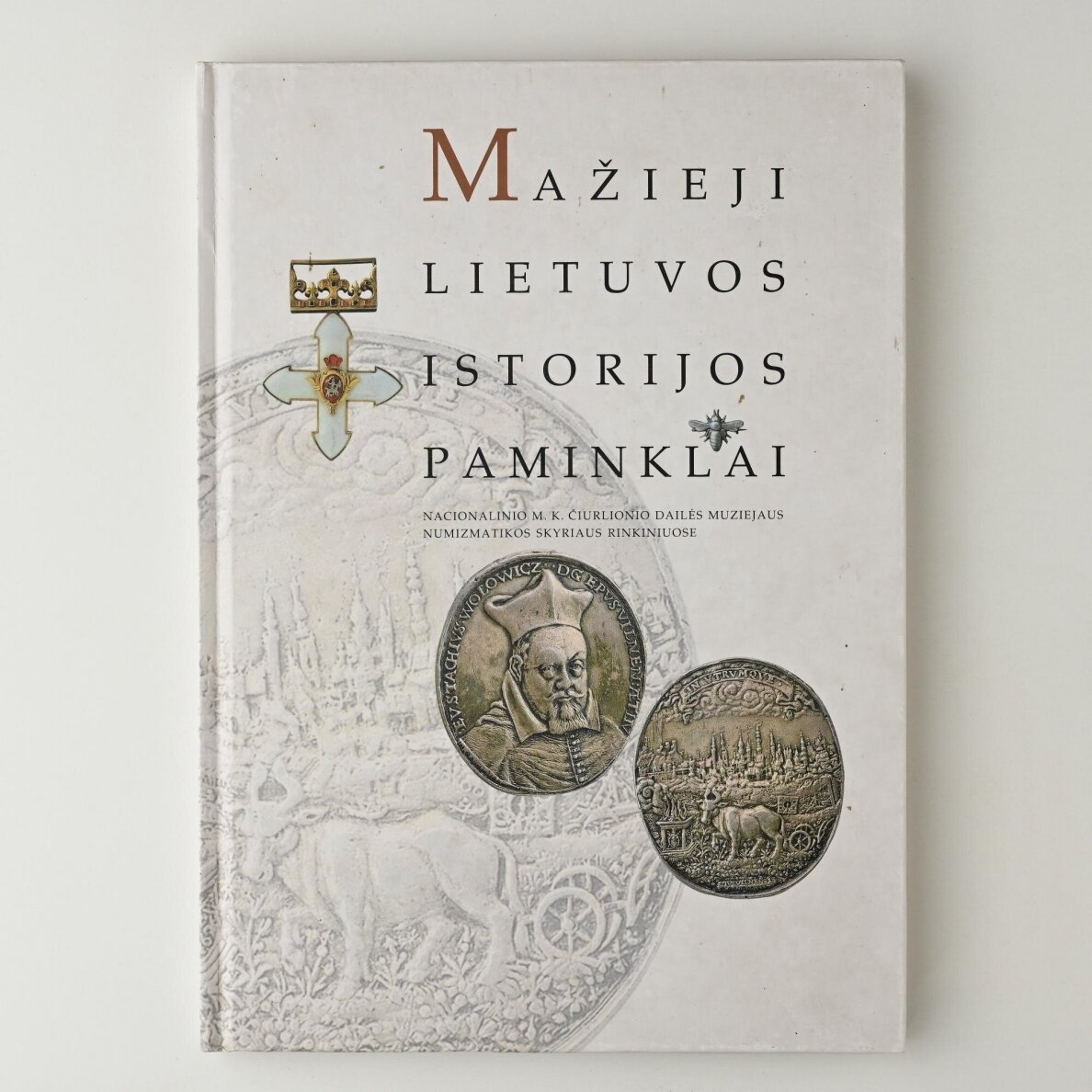 Mažieji Lietuvos istorijos paminklai Mažieji Lietuvos istorijos paminklai