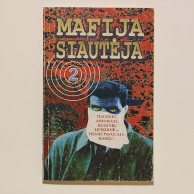 Mafija siautėja : dokumentinė publicistika