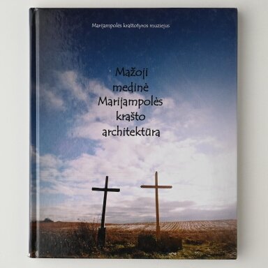 Mažoji medinė Marijampolės krašto architektūra Mažoji medinė Marijampolės krašto architektūra