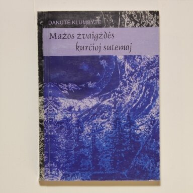 Mažos žvaigždės kurčioj sutemoj