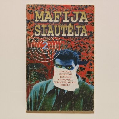 Mafija siautėja : dokumentinė publicistika Mafija siautėja : dokumentinė publicistika