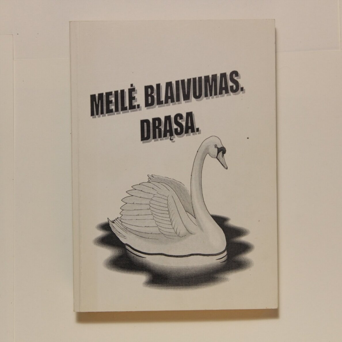 Meilė. Blaivumas. Drąsa