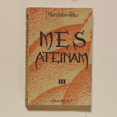 Mes ateinam, T. III