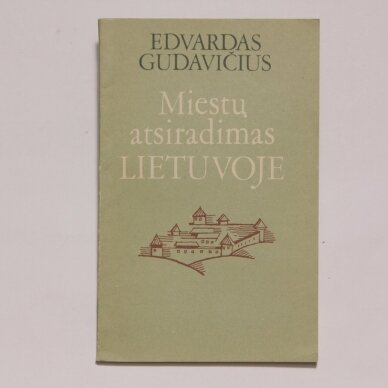 Miestų atsiradimas Lietuvoje Miestų atsiradimas Lietuvoje