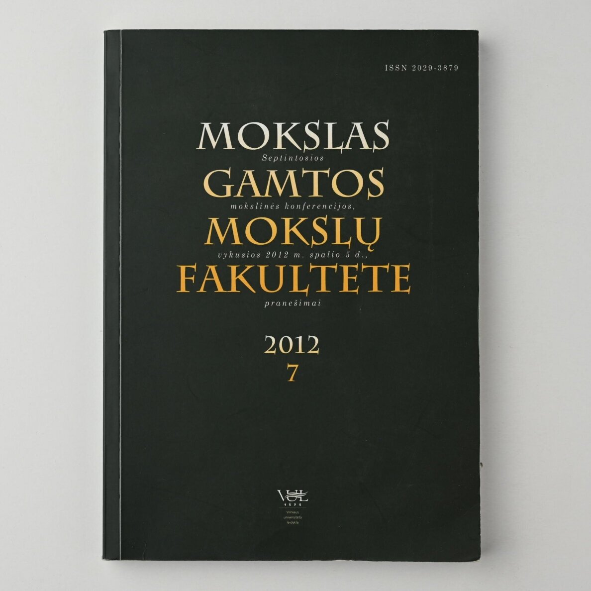 Mokslas Gamtos mokslų fakultete, 2012, Nr. 7 Mokslas Gamtos mokslų fakultete, 2012, Nr. 7