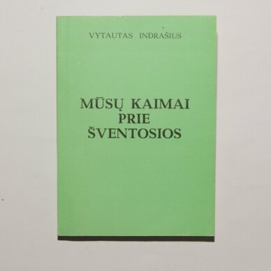 Mūsų kaimai prie Šventosios Kn. 2 Mūsų kaimai prie Šventosios Kn. 2