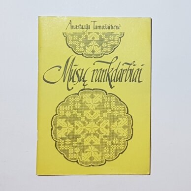 Mūsų rankdarbiai Mūsų rankdarbiai