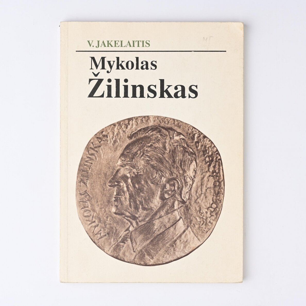 Mykolas Žilinskas : Jis apie save, mes apie jį Mykolas Žilinskas : Jis apie save, mes apie jį