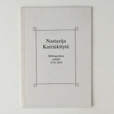 Nastazija Kairiūkštytė : Bibliografijos rodyklė 1976–2010