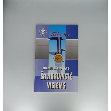 Namų meistras. Šaltkalvystė visiems