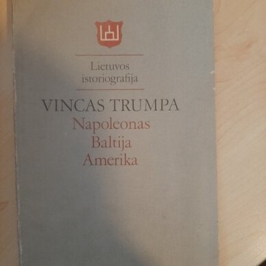 Napoleonas.Baltija.Amerika Napoleonas.Baltija.Amerika