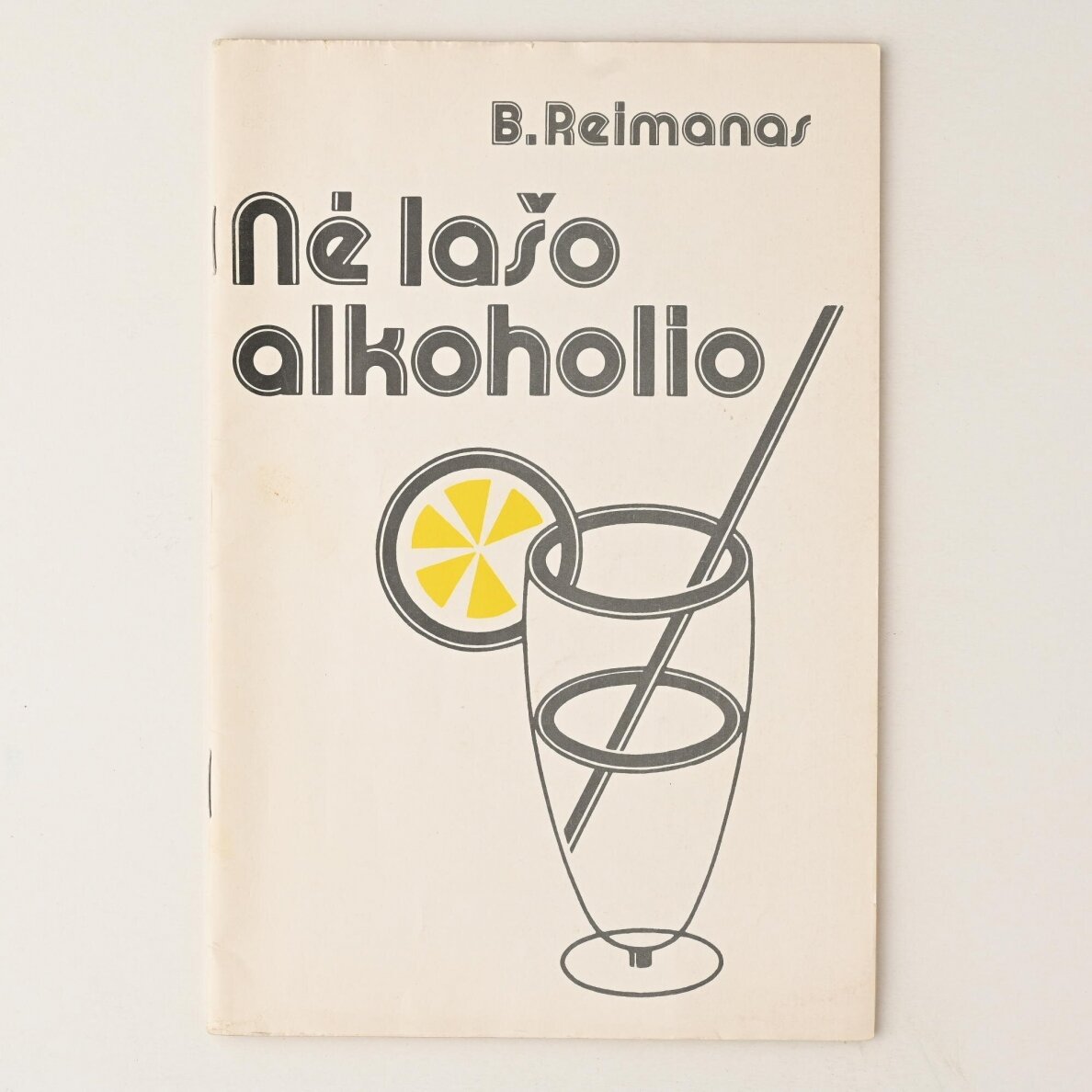Nė lašo alkoholio Nė lašo alkoholio
