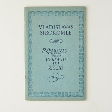 Nemunas nuo versmių iki žiočių Nemunas nuo versmių iki žiočių